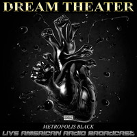 Dream Theater - Metropolis Black (Live)