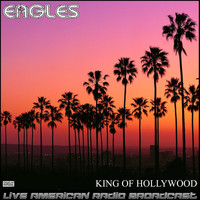 Eagles - King Of Hollywood (Live)