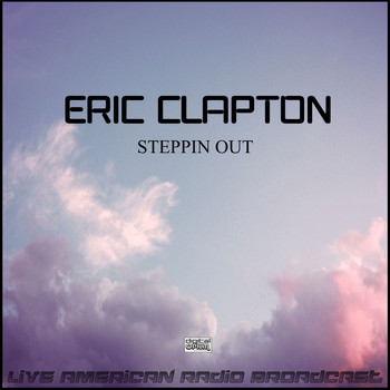 Eric Clapton - Steppin Out (Live)