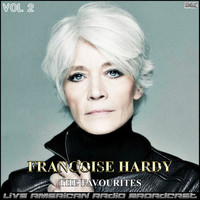Francoise Hardy - The Favourites Vol 2 (Live)