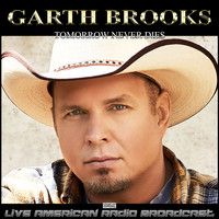 Garth Brooks - Tomorrow Never Dies (Live)