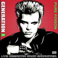 Generation X - Pure Poison (Live)