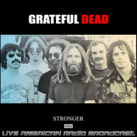 Grateful Dead - Stronger (Live)