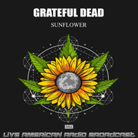 Grateful Dead - Sunflower (Live)