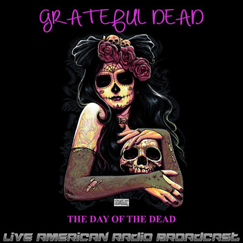 Grateful Dead - The Day Of The Dead (Live)