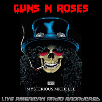 Guns N' Roses - Mysterious Michelle (Live)