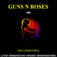 Guns N' Roses - The Godfather (Live)