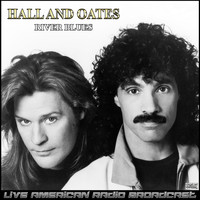 Hall And Oates - River Blues (Live)