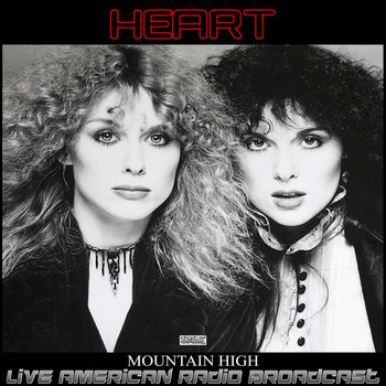 Heart - Mountain High (Live)
