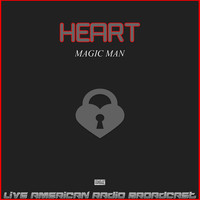Heart - Magic Man (Live)