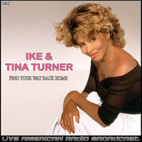 Ike & Tina Turner - Find Your Way Back Home (Live)