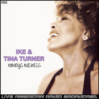 Ike & Tina Turner - Nobody's Business (Live)