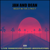 Jan and Dean - Deceit On The Street (Live)