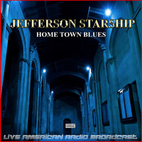 Jefferson Starship - Home Town Blues (Live)