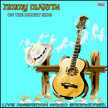 Jimmy Martin - On The Bright Side (Live)