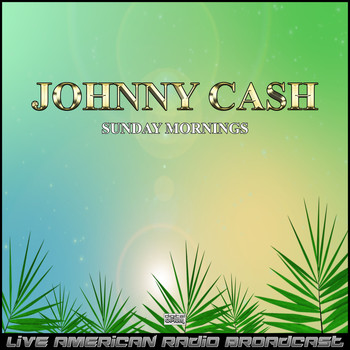 Johnny Cash - Sunday Mornings (Live)