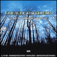 Kris Kristofferson - Make It Through The Night (Live)