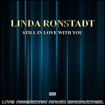 Linda Ronstadt - Still In Love With You (Live)