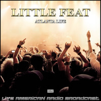 Little Feat - Atlanta Life (Live)