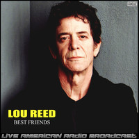 Lou Reed - Best Friends (Live)