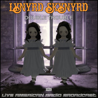 Lynyrd Skynyrd - Double Trouble (Live)