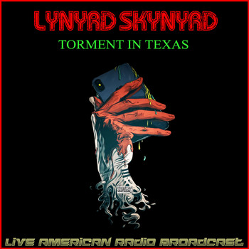 Lynyrd Skynyrd - Torment In Texas (Live)