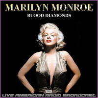 Marilyn Monroe - Blood Diamonds (Live)