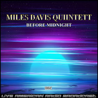 Miles Davis Quintet - Before Midnight (Live)