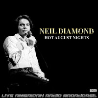 Neil Diamond - Hot August Nights (Live)