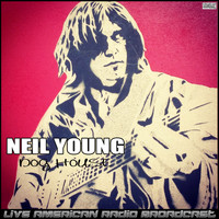 Neil Young - Dog House (Live)
