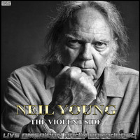 Neil Young - The Violent Side (Live)