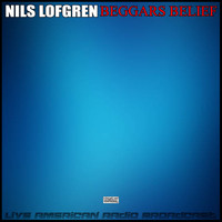 Nils Lofgren - Beggars Belief (Live)