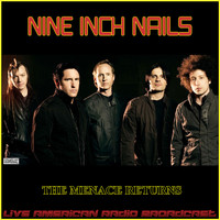 Nine Inch Nails - The Menace Returns (Live)