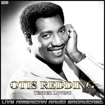 Otis Redding - Tender Loving (Live)