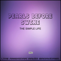 Pearls Before Swine - The Simple Life (Live)