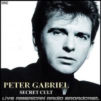 Peter Gabriel - Secret Cult (Live)
