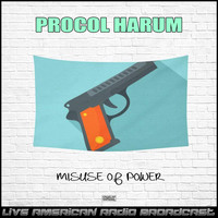 Procol Harum - Misuse Of Power (Live)
