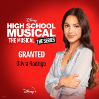 Olivia Rodrigo - Granted (From "High School Musical: The Musical: The Series (Season 2)")