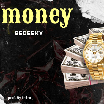 Bedesky - Money