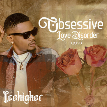 Icehigher - Obsessive Love Disorder: O.L.D