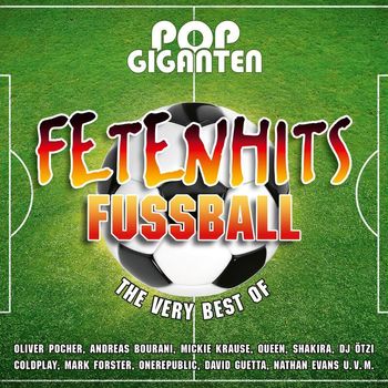 Various Artists - Pop Giganten - Fetenhits Fussball (The Very Best Of)