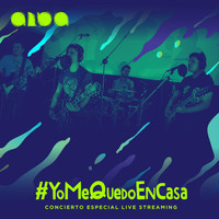 Alba - Yo Me Quedo en Casa (En Vivo)