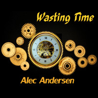 Alec Andersen - Wasting Time