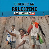 Ras Natty Baby - Libérer La Palestine