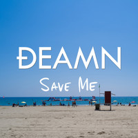 DEAMN - Save Me