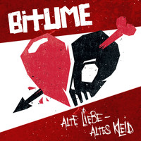 Bitume - Alte Liebe - Altes Kleid
