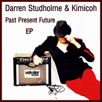 Darren Studholme & Kimicoh - Past Present Future EP