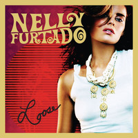 Nelly Furtado - Loose (Expanded Edition)