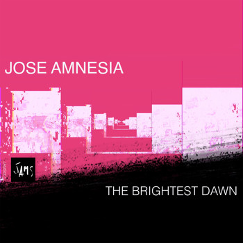 Jose Amnesia - The Brightest Dawn