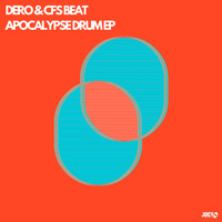 Dero, C.F.S Beat, DJ Dero - Apocalypse Drum EP